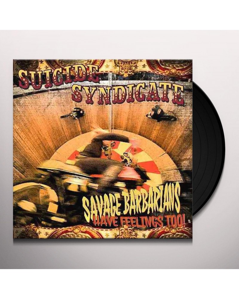 Suicide Syndicate Savage Barbarians... Have Feelings Too! Vinyl Record $7.08 Vinyl