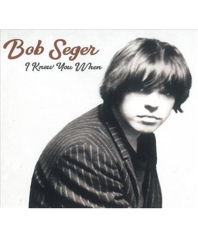 Bob Seger & The Silver Bullet Band I Knew You When CD $6.93 CD