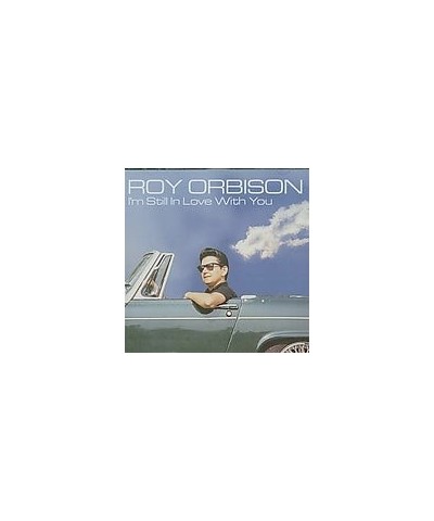 Roy Orbison I'M STILL IN LOVE WITH YOU CD $4.50 CD