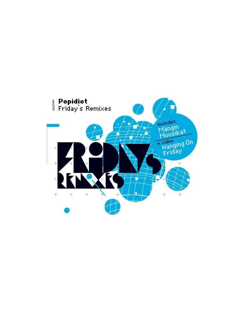 Popidiot FRIDAY'S REMIXES CD $2.85 CD