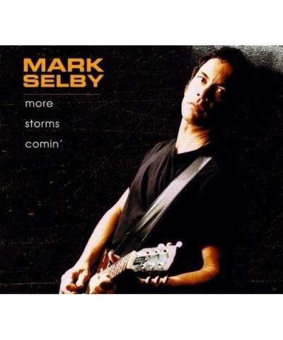 Mark Selby MORE STORMS COMINN CD $7.84 CD