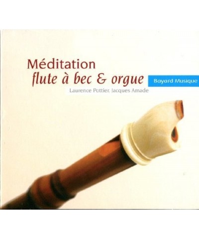 Meditation FLUTE A BEC & ORGUE CD $7.03 CD