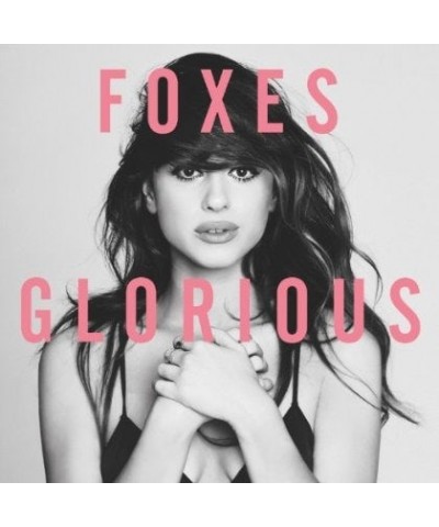 Foxes GLORIOUS CD $8.80 CD