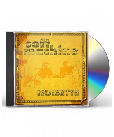 Soft Machine NOISETTE CD $4.50 CD