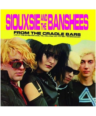 Siouxsie and the Banshees From The Cradle Bars: Live At The De Nieuwe Kade Tiel Holland Jul 7th 1981 (Yellow) Vinyl Record $1...