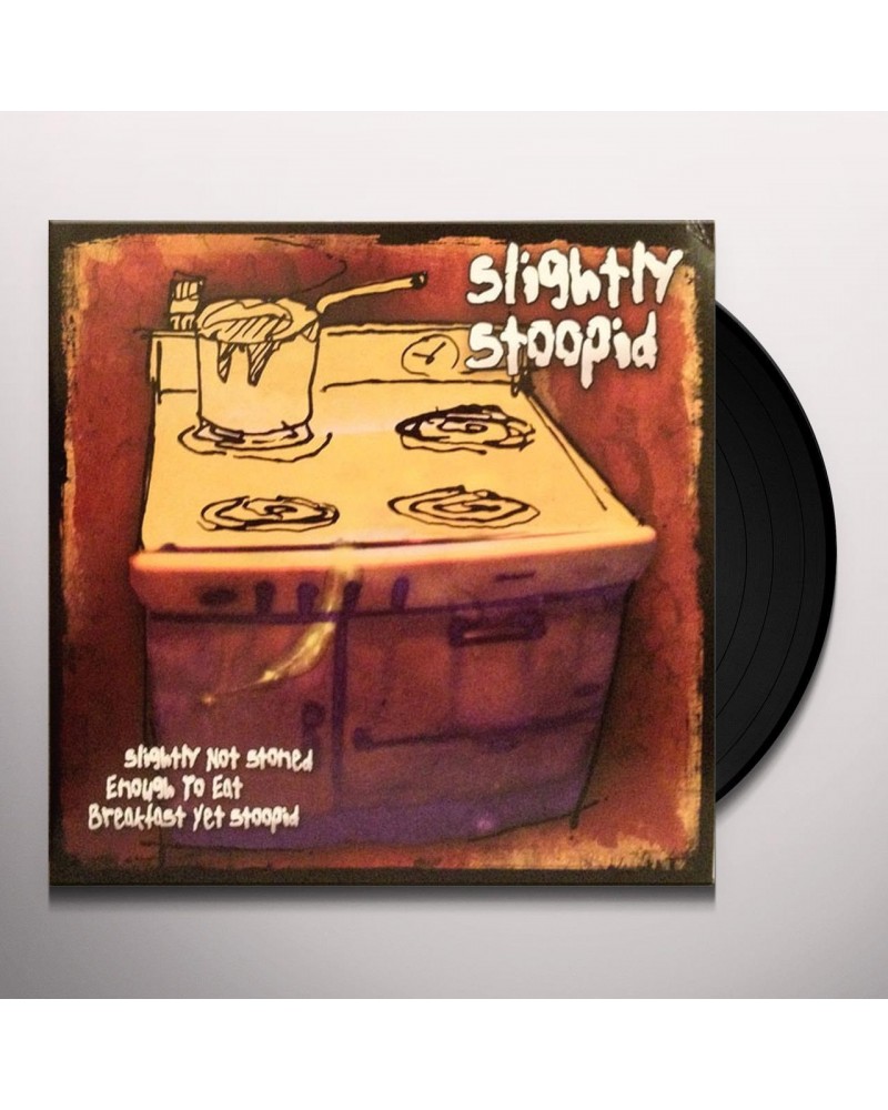 Slightly Stoopid Slightly Not Stoned Enough To Eat Breakfast Yet Stoopid Vinyl Record $6.60 Vinyl