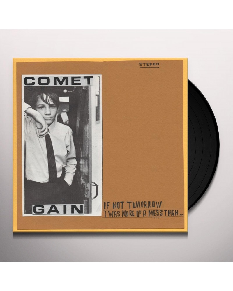 Comet Gain IF NOT TOMORROW / I WAS MORE OF A MESS THEN Vinyl Record $4.43 Vinyl