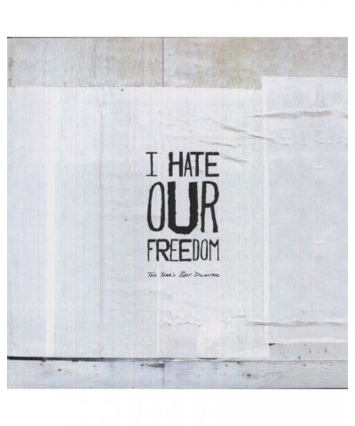 I Hate Our Freedom This Year's Best Disaster Vinyl Record $6.07 Vinyl