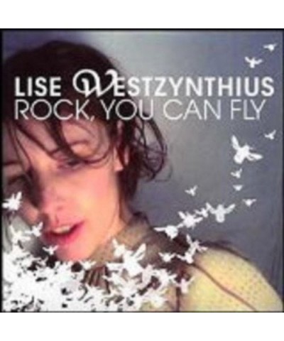 Lise Westzynthius ROCK YOU CAN FLY CD $7.25 CD