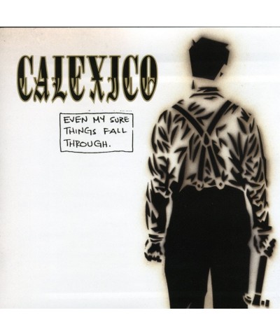 Calexico EVEN MY SURE THINGS FALL THROUGH CD $3.91 CD