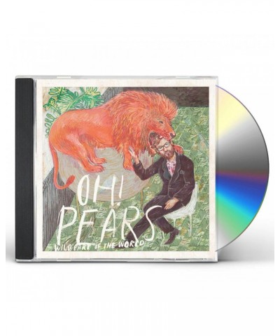 Oh! Pears WILD PART OF THE WORLD CD $6.66 CD