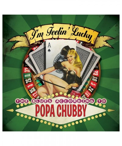 Popa Chubby I'M FEELIN LUCKY CD $6.75 CD