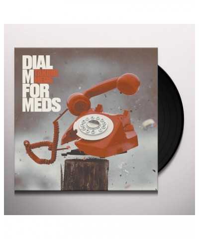 Taking Meds Dial M For Meds Vinyl Record $10.80 Vinyl