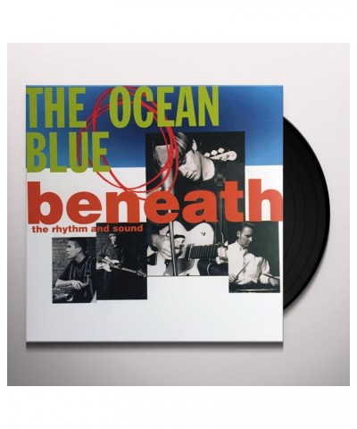 The Ocean Blue BENEATH THE RHYTHM & SOUND Vinyl Record $10.07 Vinyl