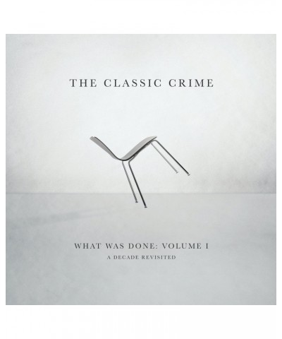 The Classic Crime WHAT WAS DONE VOL. 1: A DECADE REVISITED Vinyl Record $18.25 Vinyl