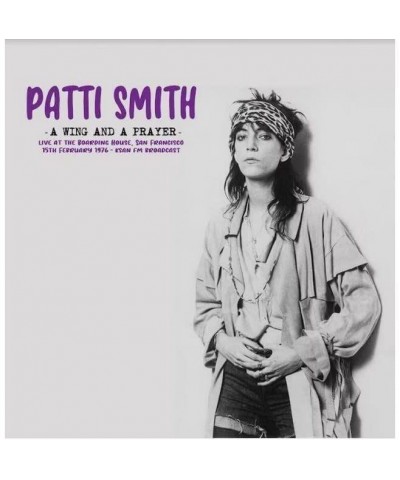 Patti Smith Wing & A Prayer: Live At The Boarding House San Francisco 15th February 1976 - Ksan Fm Broadcast Vinyl Record $11...