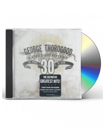 George Thorogood & The Destroyers GREATEST HITS: 30 YEARS OF ROCK CD $5.27 CD