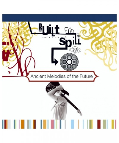 Built To Spill ANCIENT MELODIES OF THE FUTURE (180G) Vinyl Record $18.00 Vinyl