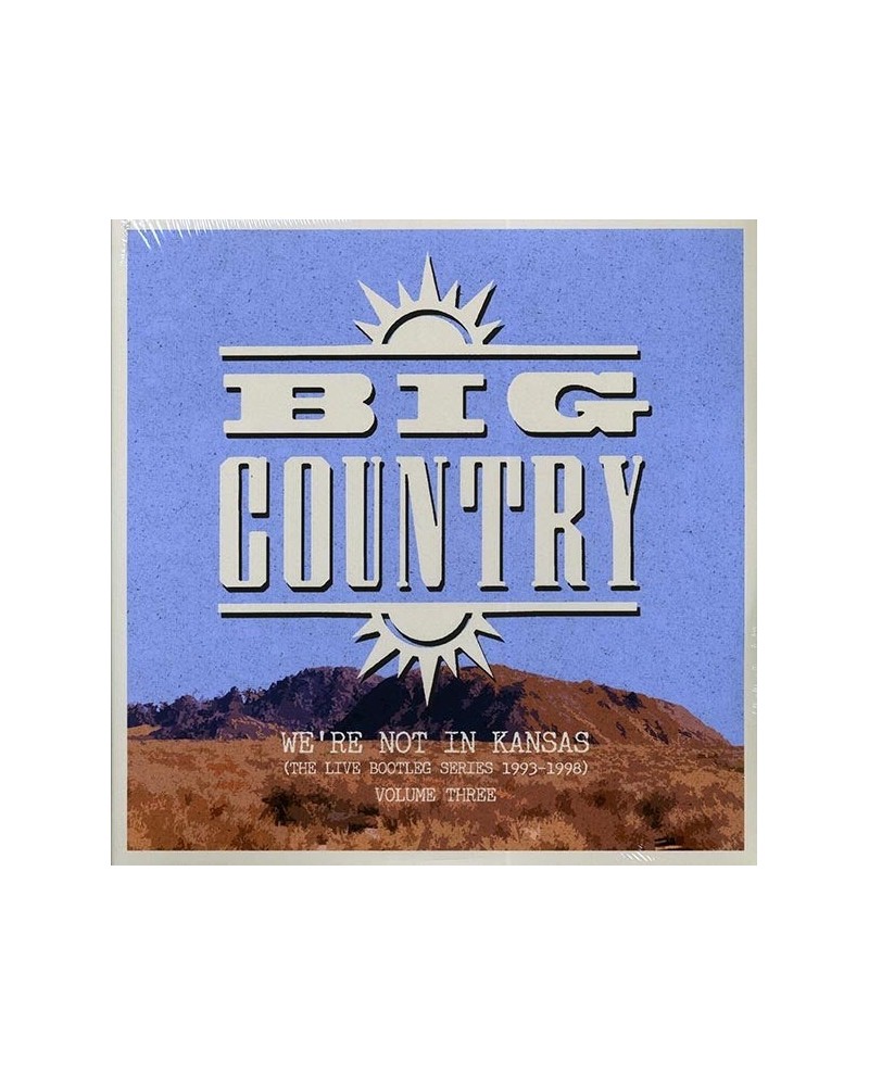 Big Country LP - We're Not In Kansas: The Live Bootleg Series 19931998 Volume 3 (ltd. ed.) (2xLP) (Vinyl) $19.98 Vinyl