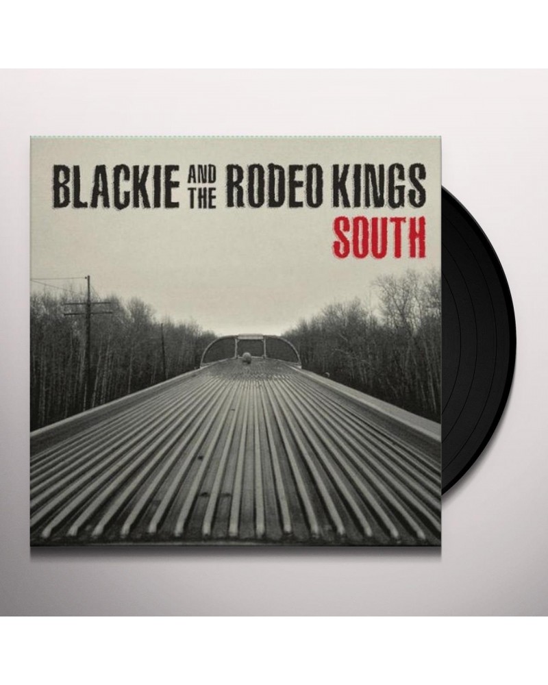 Blackie & The Rodeo Kings South Vinyl Record $9.80 Vinyl